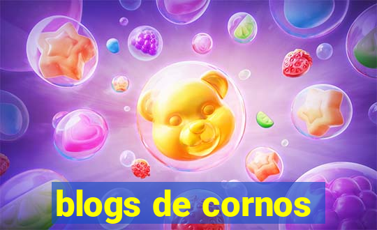 blogs de cornos